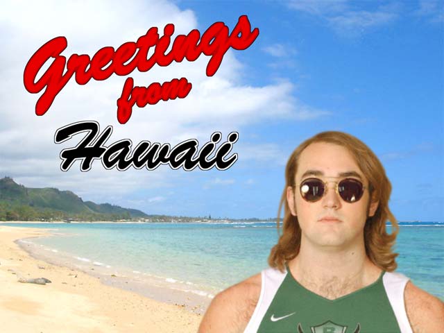 Greetings from Hawaii